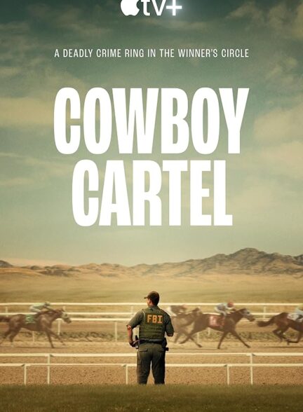 دانلود سریال کارتل کابوی | Cowboy Cartel