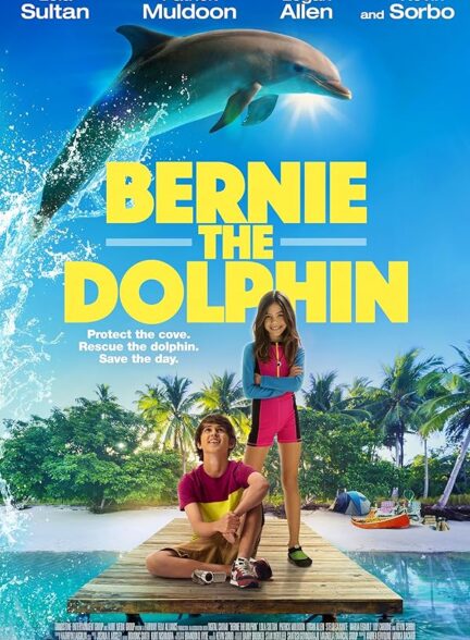 دانلود فیلم برنی دلفین | 2018 Bernie The Dolphin