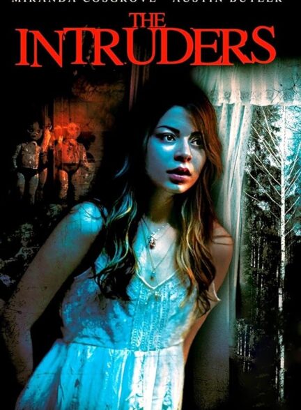 دانلود فیلم مزاحمان | The Intruders