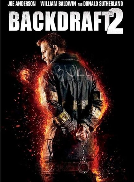 دانلود فیلم بازافروختگی 2 | 2019 Backdraft 2