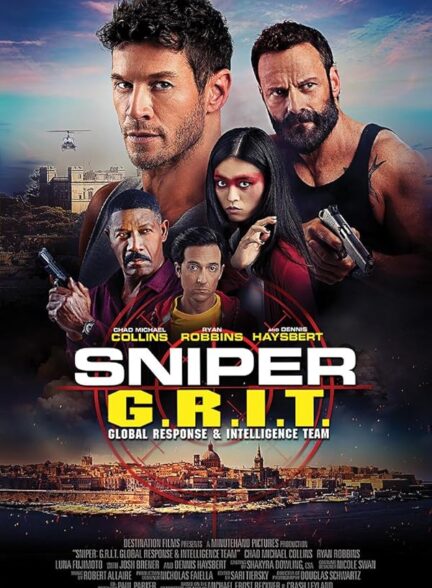 دانلود فیلم تک تیرانداز: تیم اطلاعات و نجات جهانی | Sniper: GRIT Sniper: G.R.I.T. – Global Response & Intelligence Team