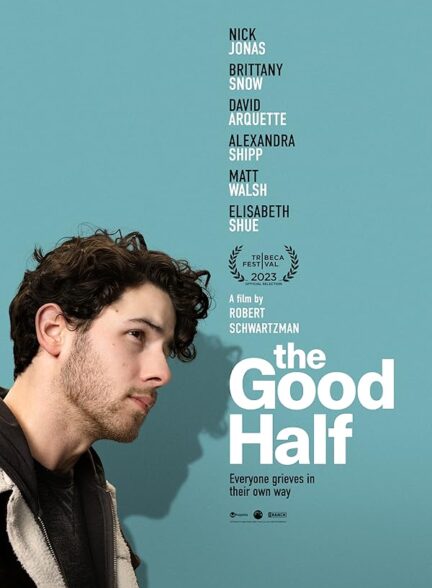 دانلود فیلم The Good Half 2023 – نیمه خوب