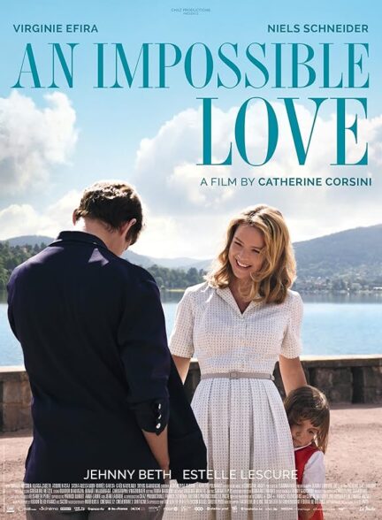 دانلود فیلم عشق غیرممکن | An Impossible Love