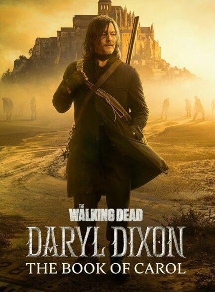 دانلود سریال مردگان متحرک: دریل دیکسون | The Walking Dead: Daryl Dixon