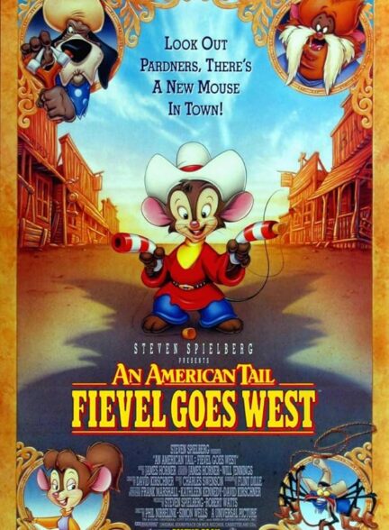 دانلود انیمیشن سفر به آمریکا 2: فایول به غرب میرود | 1991 An American Tail: Fievel Goes West