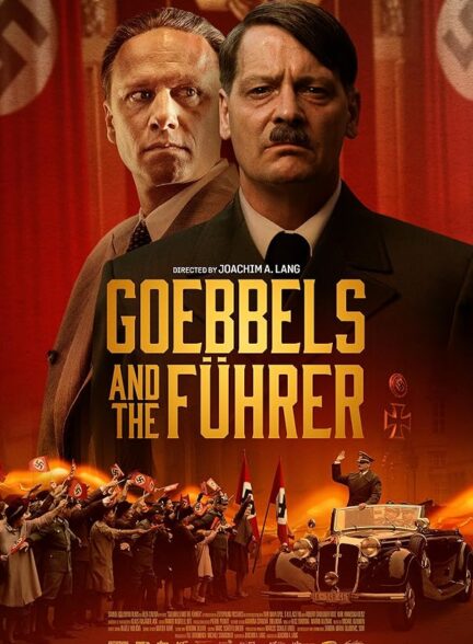 دانلود فیلم گوبلز و پیشوا | 2024 Goebbels and the Führer