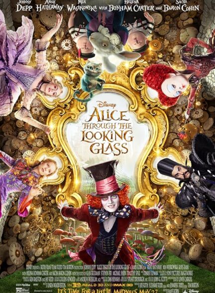 دانلود فیلم آلیس: آنسوی آینه | 2016 Alice Through the Looking Glass