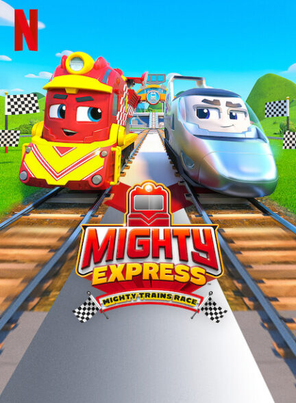 دانلود فیلم قطارهای مایتی اکسپرس | Mighty Express: Mighty Trains Race 2022