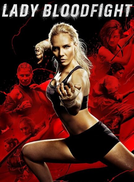 دانلود فیلم بانو بلاد فایت | Lady Bloodfight