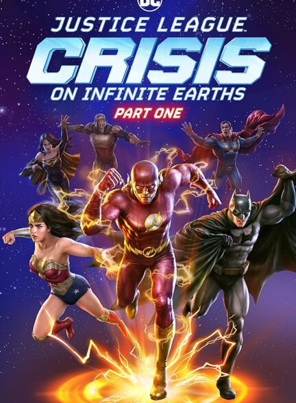 دانلود فیلم بحران در زمینهای عدالت -قسمت اول | Justice League: Crisis on Infinite Earths – Part One