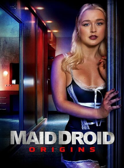 دانلود فیلم 2024 Maid Droid Origins