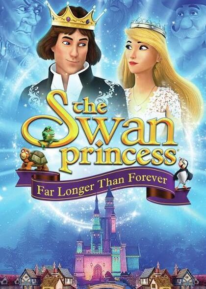 دانلود فیلم خیلی طولانی تر از همیشه |  The Swan Princess: Far Longer Than Forever 2023