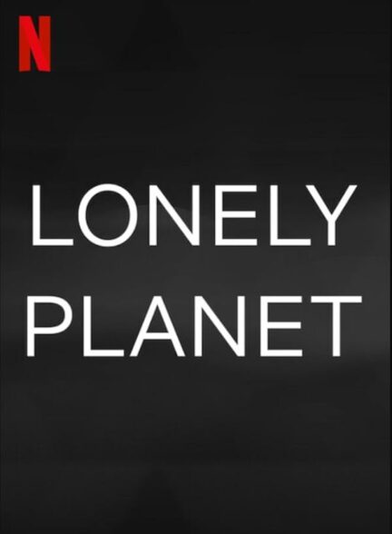 دانلود فیلم سیاره تنهایی | Lonely Planet