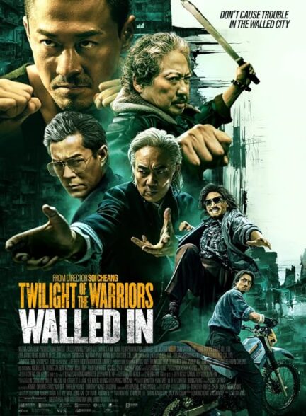 دانلود فیلم گرگ و میش جنگجویان: محصور | 2024 Twilight of the Warriors: Walled In