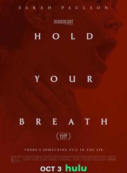 دانلود فیلم نفس ‌هایت را حبس کن | 2024 Hold Your Breath