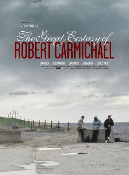 دانلود فیلم خلسه بزرگ رابرت کارمایکل | The Great Ecstasy of Robert Carmichael