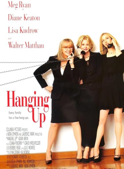 دانلود فیلم آویزان کردن | Hanging Up 2000