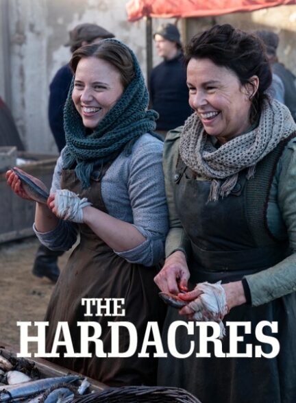 دانلود سریال هارداکرس ها | The Hardacres 2024