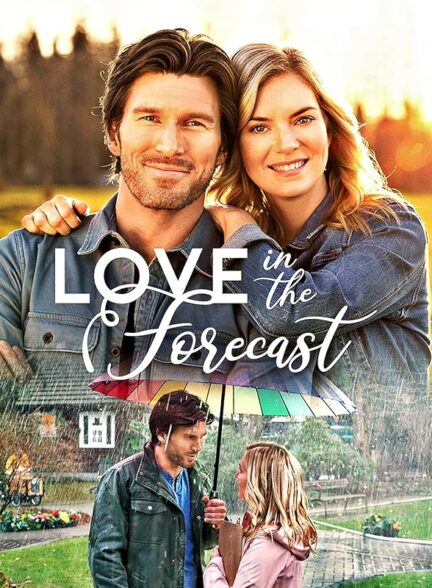 دانلود فیلم عشق در پیش بینی | Love in the Forecast 2020