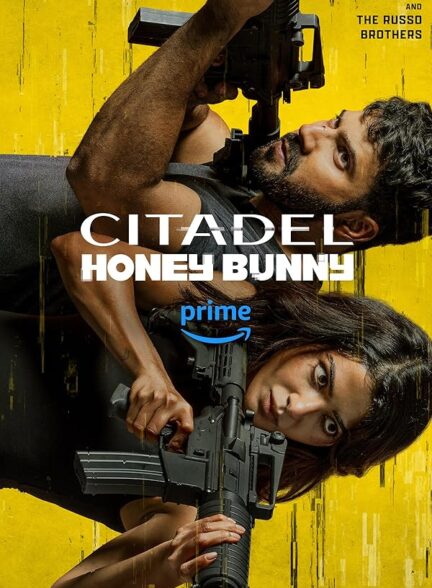 دانلود سریال سیتادل:هانی بانی | Citadel: Honey Bunny 2024