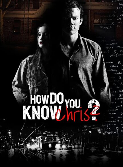 دانلود فیلم کریس را چگونه می شناسید؟ | How Do You Know Chris? 2020