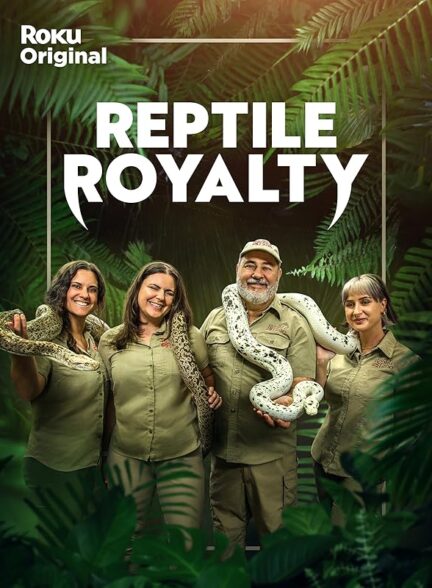 دانلود سریال حق امتیاز خزندگان | Reptile Royalty 2023