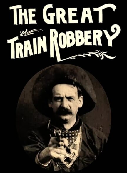 دانلود فیلم سرقت بزرگ قطار | The Great Train Robbery 1903