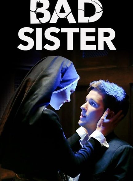 دانلود فیلم خواهر بد | 2015 Bad Sister