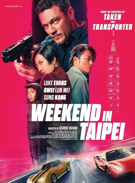 دانلود فیلم آخر هفته در تایپه | 2024 Weekend in Taipei