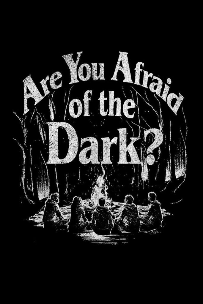 پوستر Are You Afraid of the Dark?